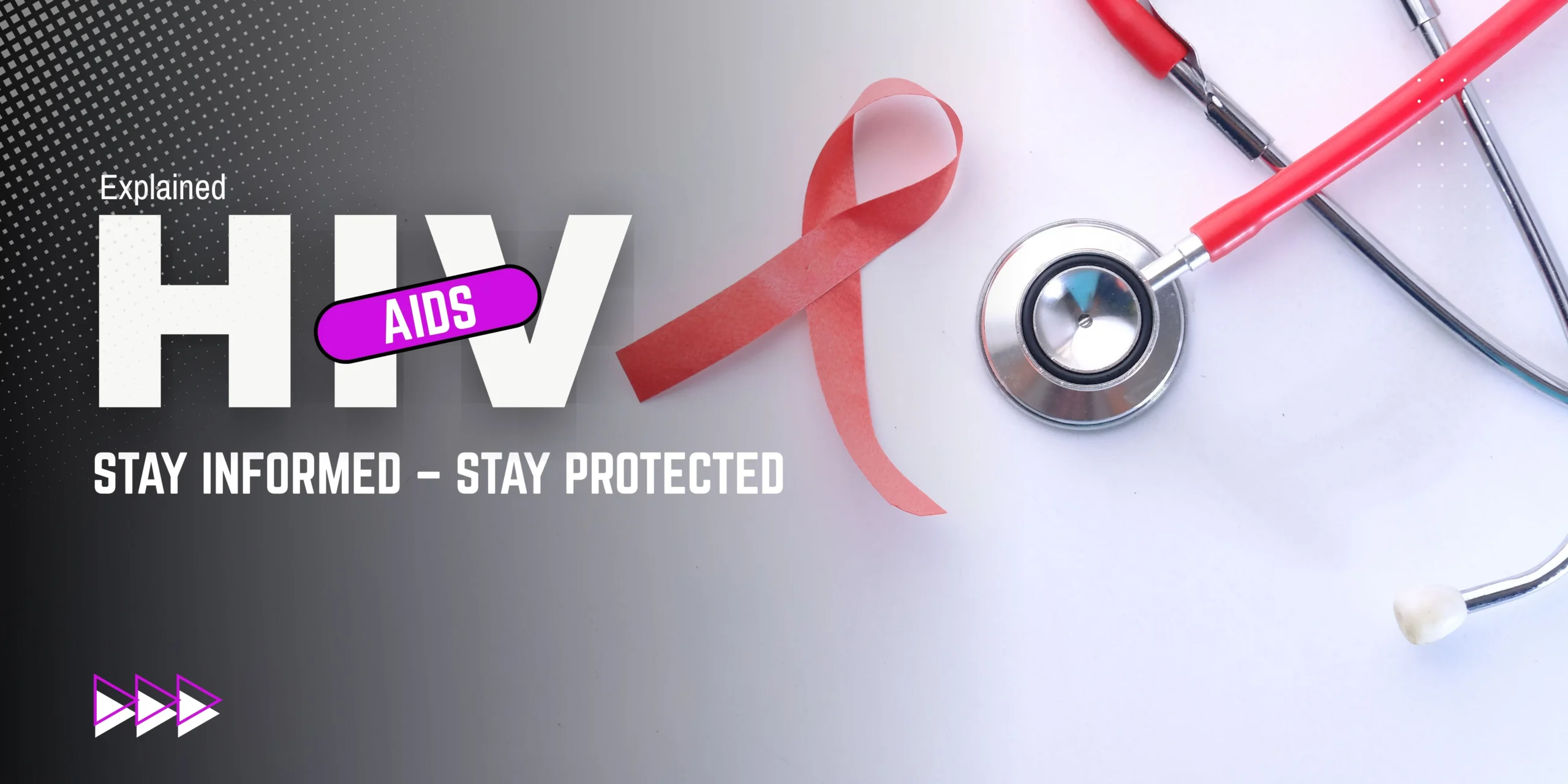 Understanding HIV and AIDS: A Guide to Staying Safe and Informed